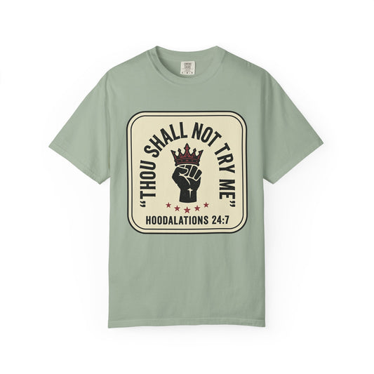 Thou Shall Not Try Me T-Shirt — 'Hoodalations 24:7' Vintage Fist Graphic