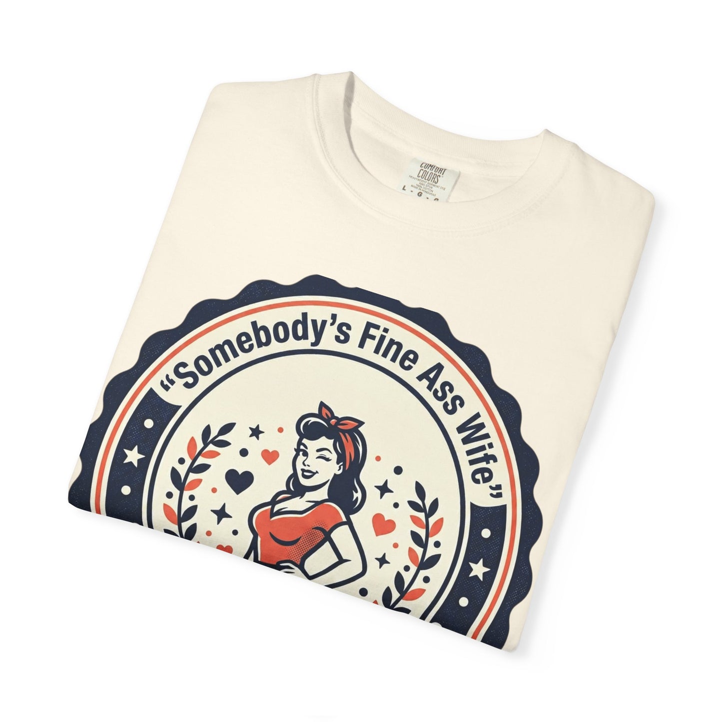 Somebody's Fine Ass Wife T-Shirt — Vintage Pinup Wife Graphic Tee