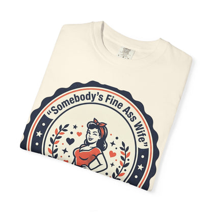 Somebody's Fine Ass Wife T-Shirt — Vintage Pinup Wife Graphic Tee
