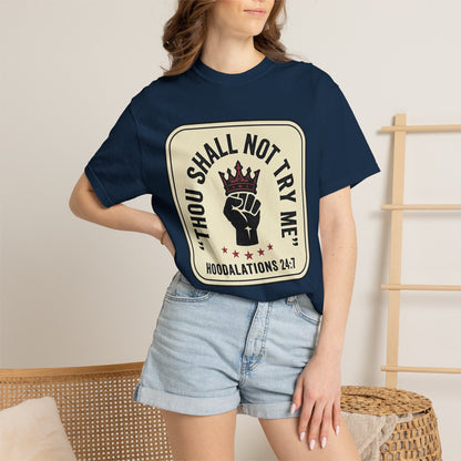 Thou Shall Not Try Me T-Shirt — 'Hoodalations 24:7' Vintage Fist Graphic