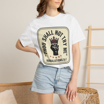 Thou Shall Not Try Me T-Shirt — 'Hoodalations 24:7' Vintage Fist Graphic