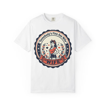 Somebody's Fine Ass Wife T-Shirt — Vintage Pinup Wife Graphic Tee