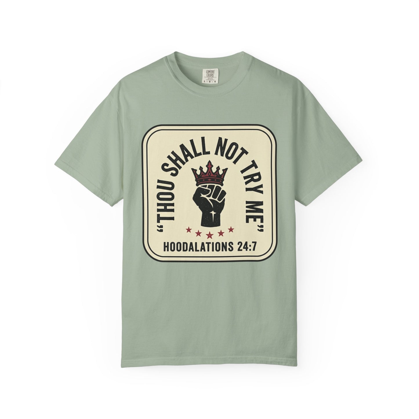 Thou Shall Not Try Me T-Shirt — 'Hoodalations 24:7' Vintage Fist Graphic