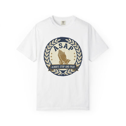 ASAP Praying Hands T-Shirt — "Always Stop and Pray" Christian Faith Tee