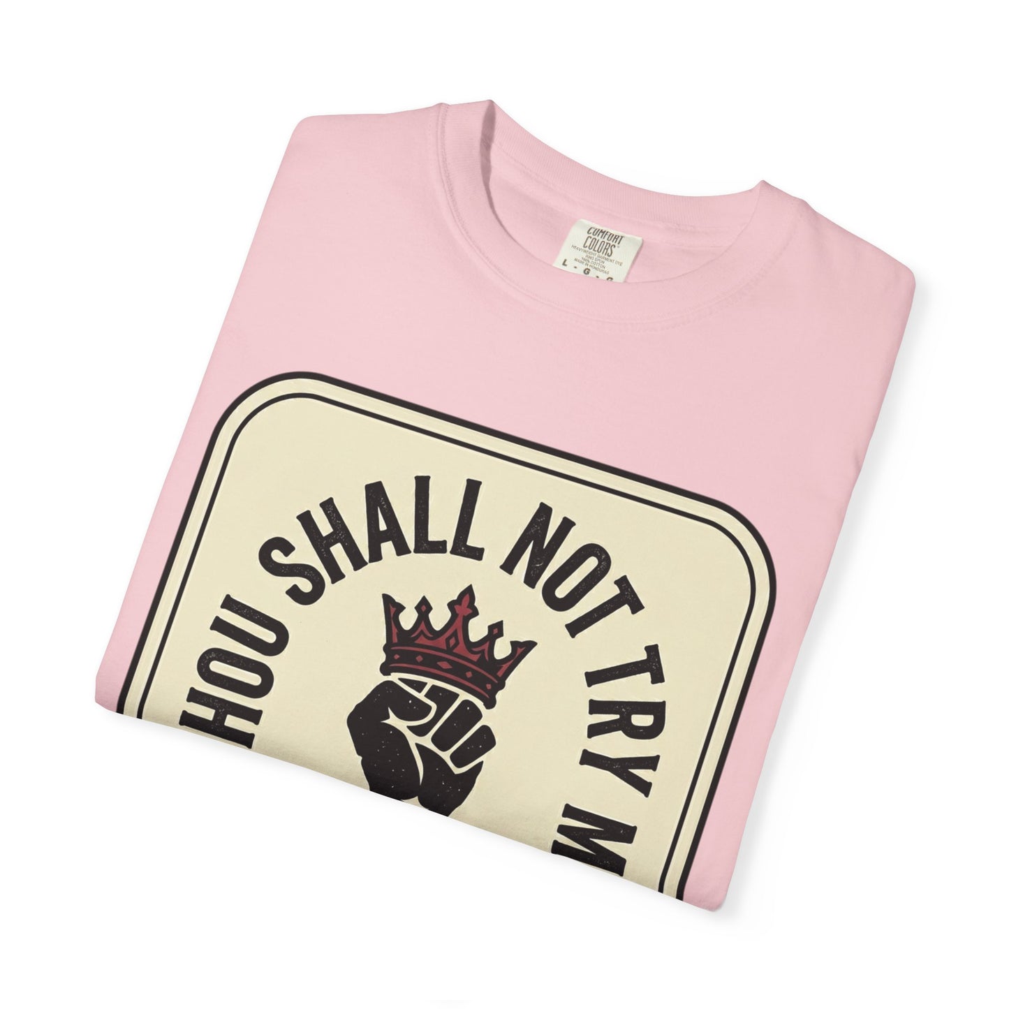 Thou Shall Not Try Me T-Shirt — 'Hoodalations 24:7' Vintage Fist Graphic