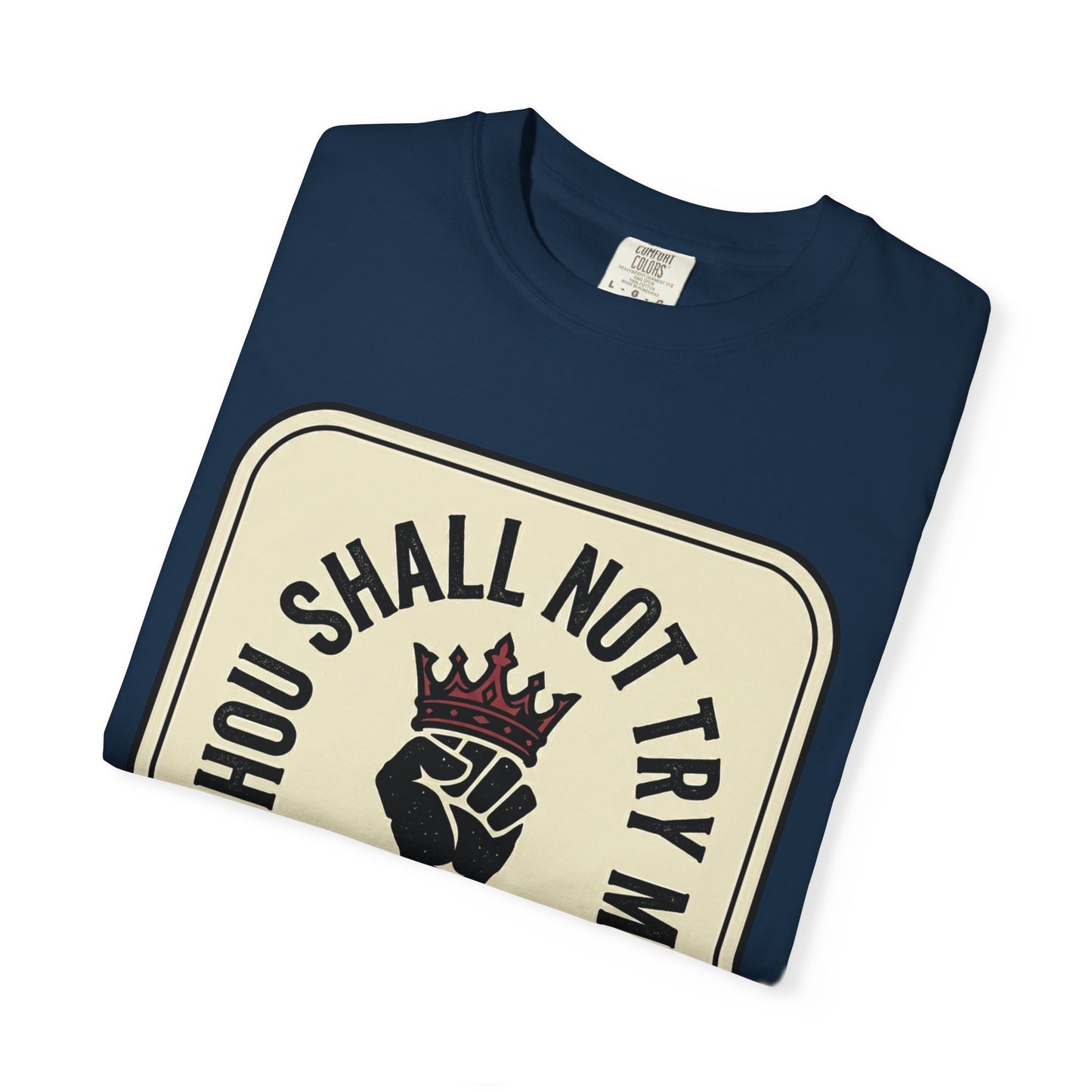Thou Shall Not Try Me T-Shirt — 'Hoodalations 24:7' Vintage Fist Graphic