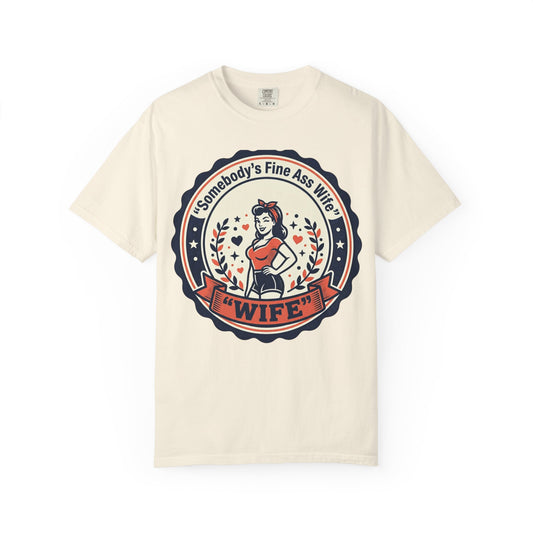 Somebody's Fine Ass Wife T-Shirt — Vintage Pinup Wife Graphic Tee