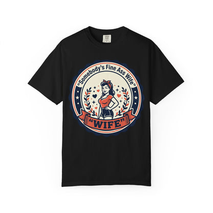Somebody's Fine Ass Wife T-Shirt — Vintage Pinup Wife Graphic Tee