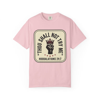 Thou Shall Not Try Me T-Shirt — 'Hoodalations 24:7' Vintage Fist Graphic