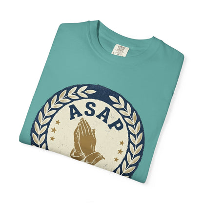 ASAP Praying Hands T-Shirt — "Always Stop and Pray" Christian Faith Tee