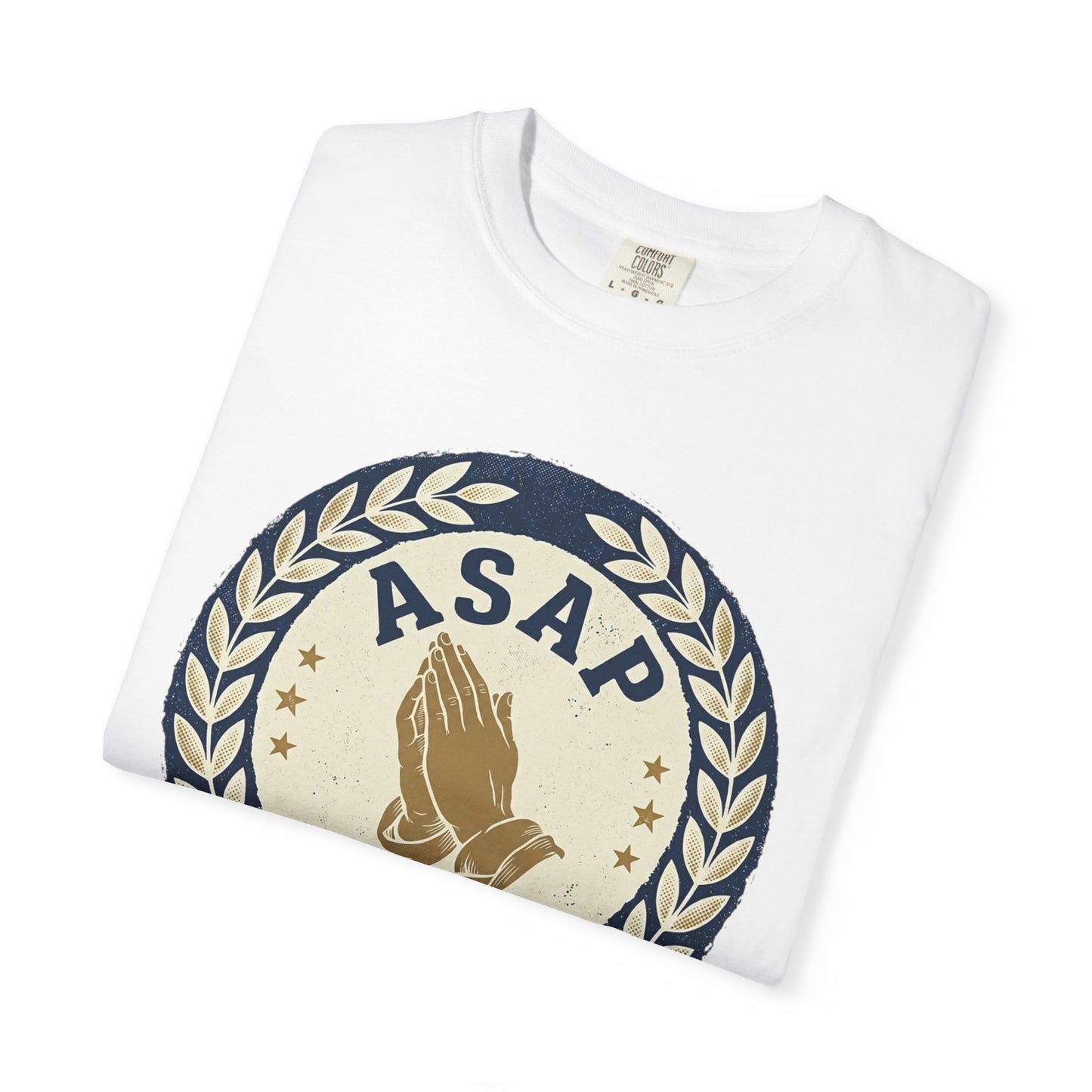 ASAP Praying Hands T-Shirt — "Always Stop and Pray" Christian Faith Tee