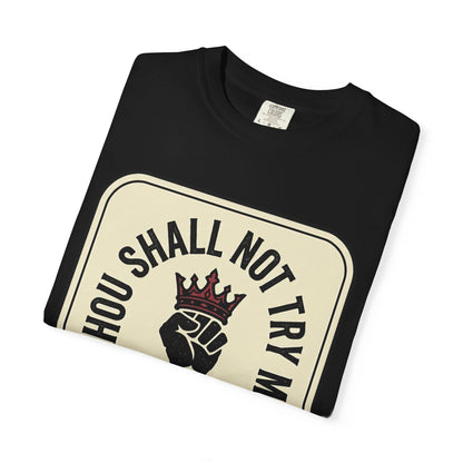 Thou Shall Not Try Me T-Shirt — 'Hoodalations 24:7' Vintage Fist Graphic